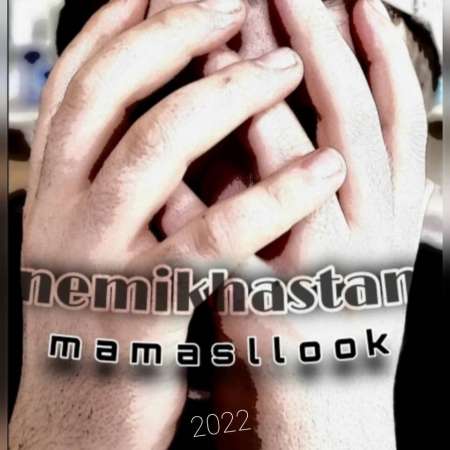 Mamasllook – Nemikhastan